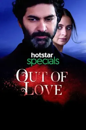 Out of Love 2019 Season 1 Hindi Audio [ALL EPISODES] HD Poster Download - filmyfly